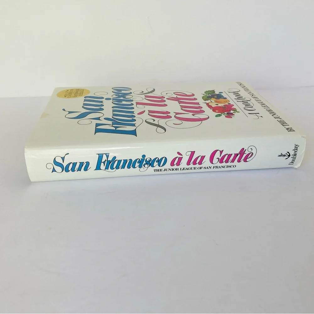 San Francisco A La Carte A Cookbook By The Junior League Of San Francisco
